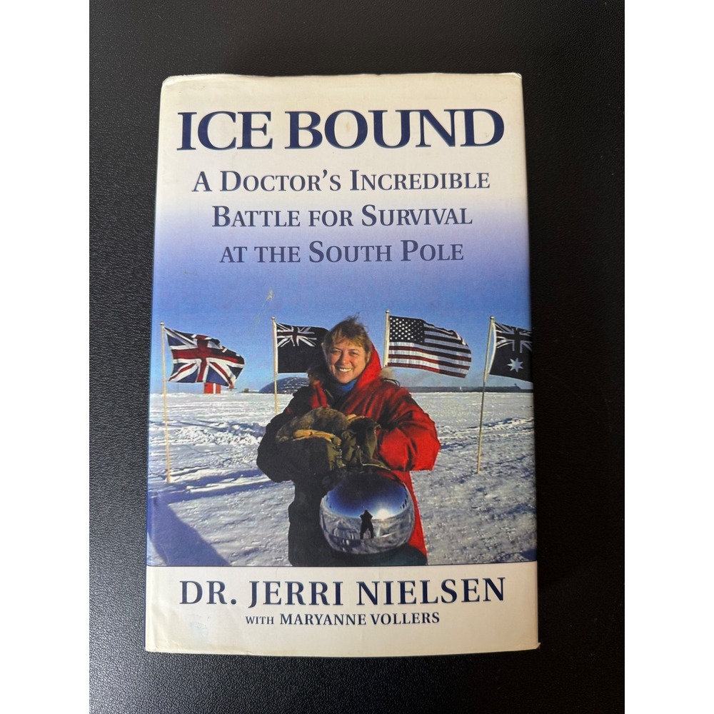 Ice Bound Dr Jerri Nielsen South Pole Survival Hardcover Memoir 0786866845 2001